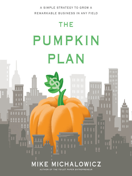 Title details for The Pumpkin Plan by Mike Michalowicz - Available